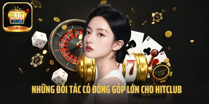 Những đối tác có đóng góp lớn cho Hitclub